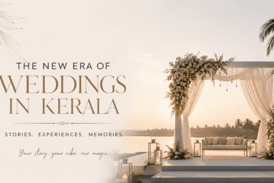 The New Era of Weddings in Kerala: How a Kerala Wedding Planner Is Redefining Modern Celebrations